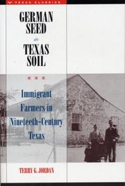 German Seed in Texas Soil: Immigrant Farmers in Nineteenth-Century Texas (Texas Classics)