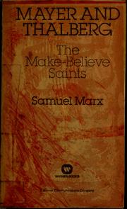 Mayer and Thalberg : The Make-Believe Saints