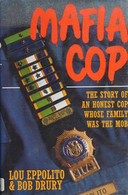 Mafia Cop: The Story of an Honest Cop Whose Family Was the Mob