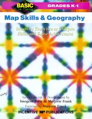Map Skills and Geography Grades K-1: Inventive Exercises to Sharpen Skills and Raise Achievement (Basic, Not Boring K to 1)