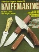 The Gun Digest Book of Knifemaking