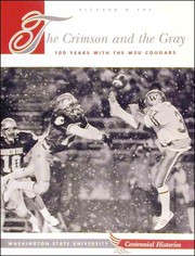 The Crimson & the Gray : One Hundred Years With the Wsu Cougars (Wsu Press Centennial Histories Series)