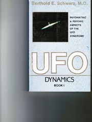 UFO Dynamics: Psychiatric and Psychic Dimensions of the UFO Syndrome Book 1