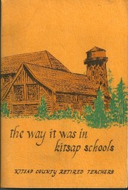 The Way it was in Kitsap schools: Memoirs of school days in Kitsap County