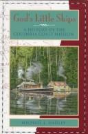 God's Little Ships: A History of the Columbia Coast Mission