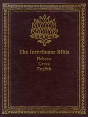 The Interlinear Bible: Hebrew/Greek/English