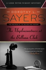 The Unpleasantness at the Bellona Club: A Lord Peter Wimsey Mystery