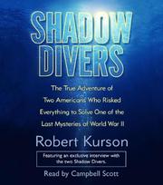 Shadow Divers: The True Adventure of Two Americans Who RIsked Everything to Solve One of the Last Mysteries of World War II