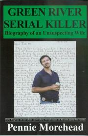 Green River Serial Killer: Biography of an Unsuspecting Wife