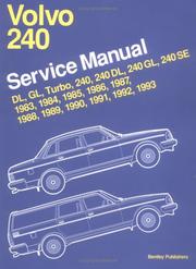 Volvo 240 Service Manual 1983, 1984, 1985, 1986, 1987, 1988, 1989, 1990, 1991, 1992, 1993: Dl, Gl, Turbo 240, 240Dl, 240Gl, 240Se