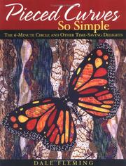Pieced Curves So Simple: The 6-Minute Circle And Other Time Saving Delights