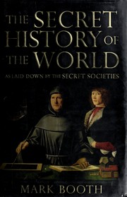 The Secret History of the World: As Laid Down by the Secret Societies