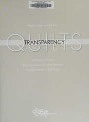 Transparency Quilts: 10 Modern Projects - Keys for Success in Fabric Selection - From the FunQuilts Studio