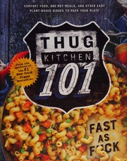 Thug Kitchen 101: Fast as F*ck: A Cookbook (Thug Kitchen Cookbooks)