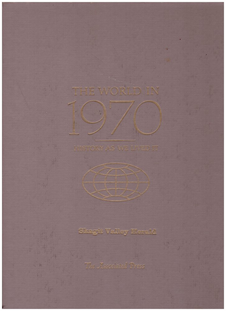 Associated Press Yearbook. The World In 1970: History As We Lived It