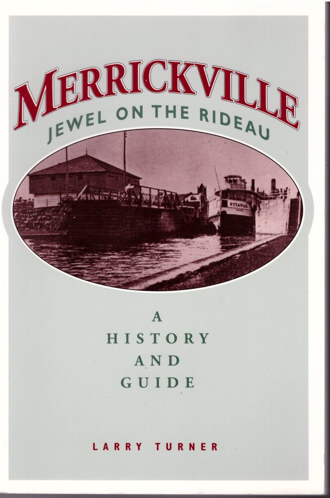 Merrickville: Jewel On the Rideau: A History and Guide