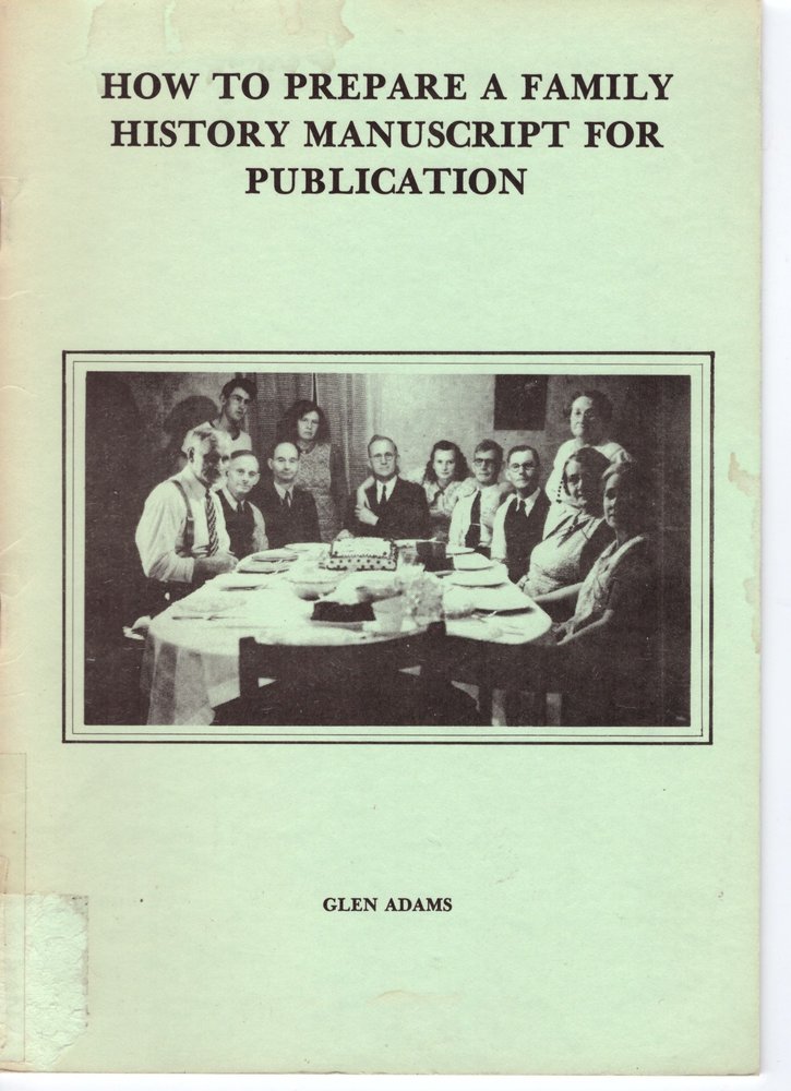 How To Prepare A Family History Manuscript For Publicatioon